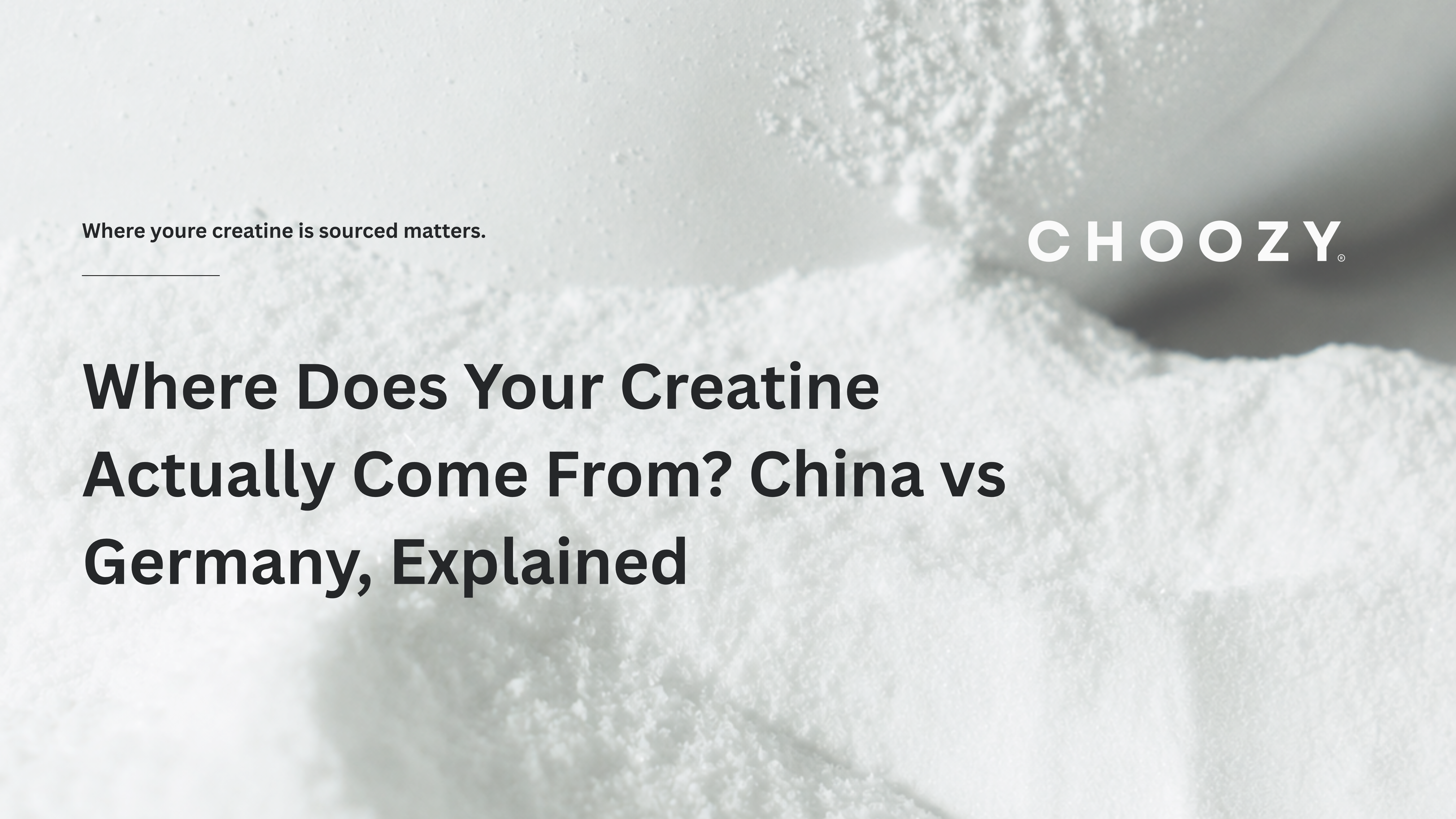 Where Does Creatine Come From? China vs Germany | CHOOZY